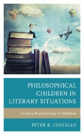 Costello |  Philosophical Children in Literary Situations | eBook | Sack Fachmedien