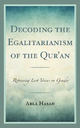 Hasan |  Decoding the Egalitarianism of the Qur'an | eBook | Sack Fachmedien