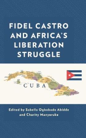 Abidde / Manyeruke |  Fidel Castro and Africa's Liberation Struggle | eBook | Sack Fachmedien