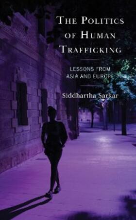 Sarkar |  The Politics of Human Trafficking | eBook | Sack Fachmedien