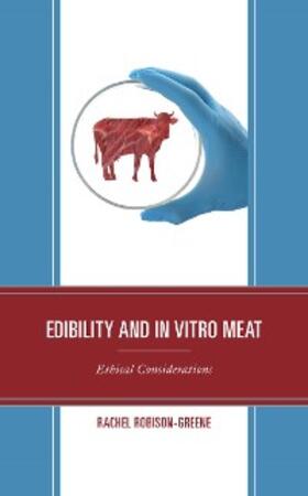 Robison-Greene |  Edibility and In Vitro Meat | eBook | Sack Fachmedien