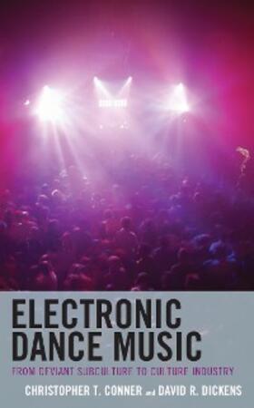 Conner / Dickens |  Electronic Dance Music | eBook | Sack Fachmedien