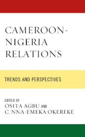 Agbu / Okereke |  Cameroon-Nigeria Relations | eBook | Sack Fachmedien