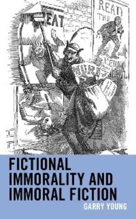 Young |  Fictional Immorality and Immoral Fiction | eBook | Sack Fachmedien