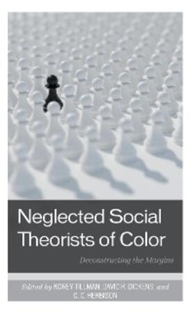 Tillman / Dickens / Herbison |  Neglected Social Theorists of Color | eBook | Sack Fachmedien