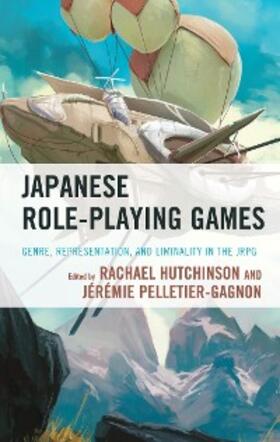 Hutchinson / Pelletier-Gagnon |  Japanese Role-Playing Games | eBook | Sack Fachmedien