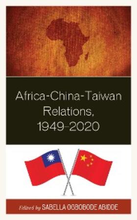 Abidde |  Africa-China-Taiwan Relations, 1949-2020 | eBook | Sack Fachmedien