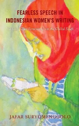 Suryomenggolo |  Fearless Speech in Indonesian Women's Writing | eBook | Sack Fachmedien