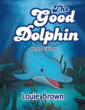 Brown |  The Good Dolphin | eBook | Sack Fachmedien