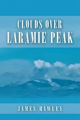Hawley |  Clouds over Laramie Peak | eBook | Sack Fachmedien