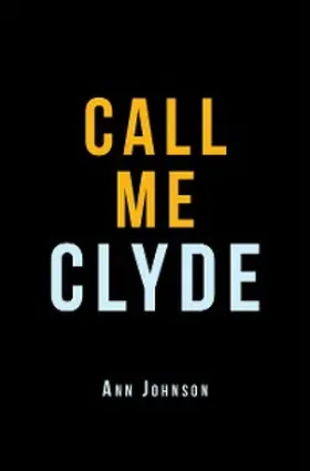Johnson |  Call Me Clyde | eBook | Sack Fachmedien