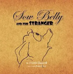 Hazard |  Sow Belly and the Stranger | eBook | Sack Fachmedien