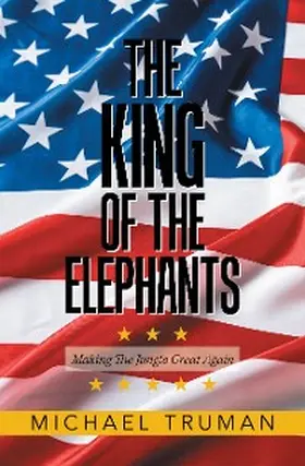 Truman |  The King of the Elephants | eBook | Sack Fachmedien