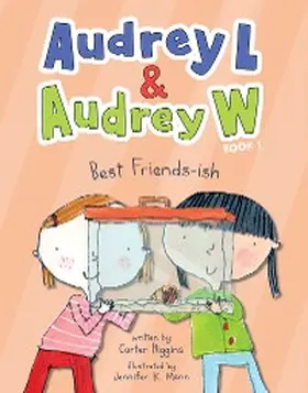 Higgins |  Audrey L and Audrey W: Best Friends-ish | eBook | Sack Fachmedien