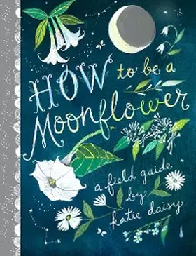 Daisy |  How to Be a Moonflower | eBook | Sack Fachmedien