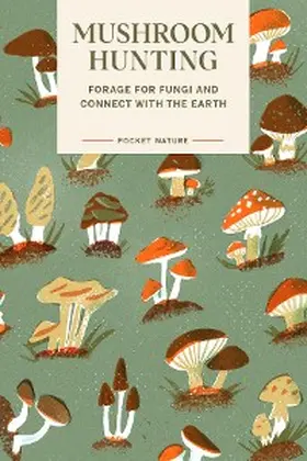Han |  Pocket Nature: Mushroom Hunting | eBook | Sack Fachmedien