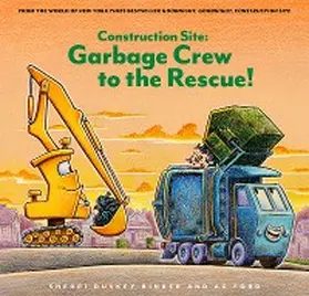 Duskey Rinker |  Construction Site: Garbage Crew to the Rescue! | eBook | Sack Fachmedien