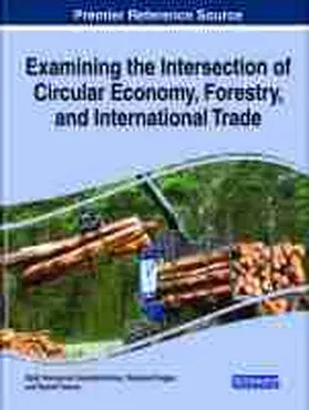 Gopalakrishnan / Duggal / Tewary |  Examining the Intersection of Circular Economy, Forestry, and International Trade | Buch |  Sack Fachmedien