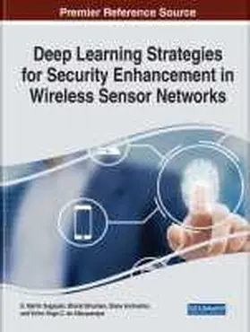 Sagayam / Bhushan / Andrushia |  Deep Learning Strategies for Security Enhancement in Wireless Sensor Networks | Buch |  Sack Fachmedien