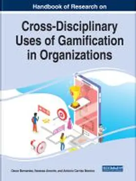 Bernardes / Amorim / Moreira |  Handbook of Research on Cross-Disciplinary Uses of Gamification in Organizations | Buch |  Sack Fachmedien