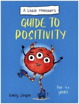 Snape |  A Little Monster's Guide to Positivity | Buch |  Sack Fachmedien