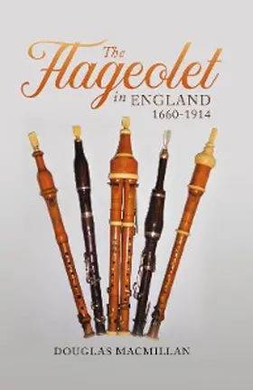 Macmillan | The Flageolet in England, 1660-1914 | E-Book | sack.de