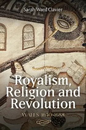 Clavier | Royalism, Religion and Revolution: Wales, 1640-1688 | E-Book | sack.de