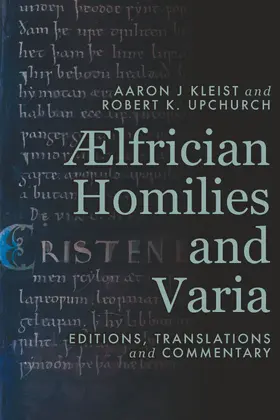 Kleist / Upchurch |  Ælfrician Homilies and Varia | eBook | Sack Fachmedien