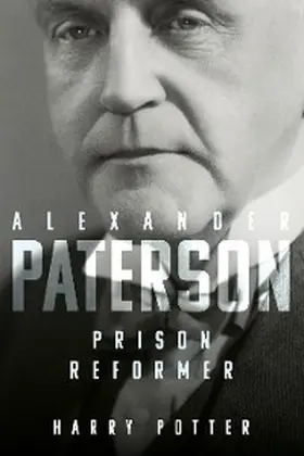 Potter | Alexander Paterson: Prison Reformer | E-Book | sack.de