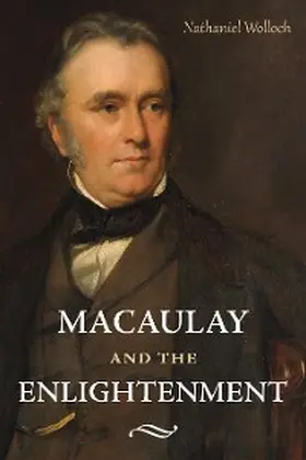 Wolloch | Macaulay and the Enlightenment | E-Book | sack.de