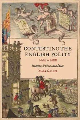 Goldie |  Contesting the English Polity, 1660-1688 | eBook | Sack Fachmedien