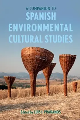 Prádanos |  A Companion to Spanish Environmental Cultural Studies | eBook | Sack Fachmedien