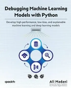 Madani |  Debugging Machine Learning Models with Python | eBook | Sack Fachmedien