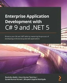 Verma / Akella / Kumar Tamirisa |  Enterprise Application Development with C# 9 and .NET 5 | eBook | Sack Fachmedien