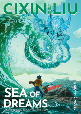 Liu |  Cixin Liu's Sea of Dreams: A Graphic Novel | Buch |  Sack Fachmedien