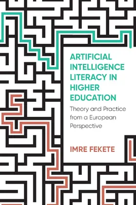 Fekete | Artificial Intelligence Literacy in Higher Education | Buch | 978-1-80041-112-8 | www2.sack.de