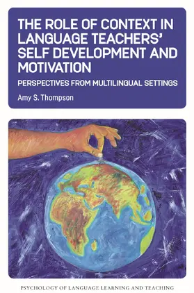 Thompson | The Role of Context in Language Teachers' Self Development and Motivation | Buch | 978-1-80041-117-3 | www2.sack.de