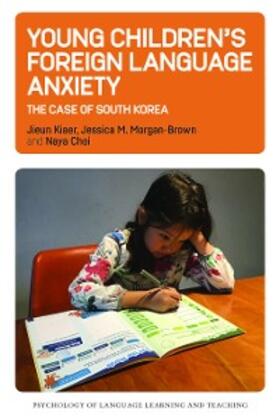 Kiaer / Morgan-Brown / Choi |  Young Children's Foreign Language Anxiety | eBook | Sack Fachmedien