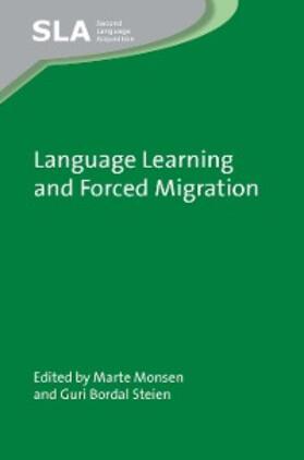 Monsen / Steien |  Language Learning and Forced Migration | eBook | Sack Fachmedien