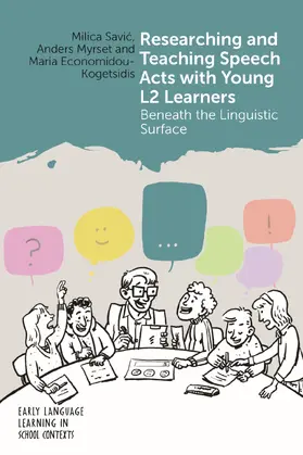 Savi¿ / Savic / Myrset | Researching and Teaching Speech Acts with Young L2 Learners | Buch | 978-1-80041-269-9 | sack.de