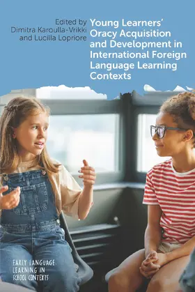 Karoulla-Vrikki / Lopriore | Young Learners' Oracy Acquisition and Development in International Foreign Language Learning Contexts | Buch | 978-1-80041-365-8 | sack.de