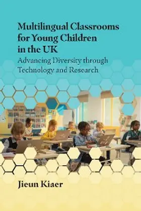 Kiaer |  Multilingual Classrooms for Young Children in the UK | eBook | Sack Fachmedien