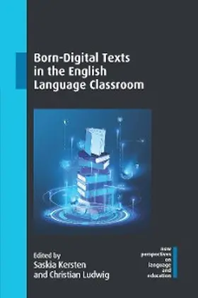 Kersten / Ludwig |  Born-Digital Texts in the English Language Classroom | eBook | Sack Fachmedien