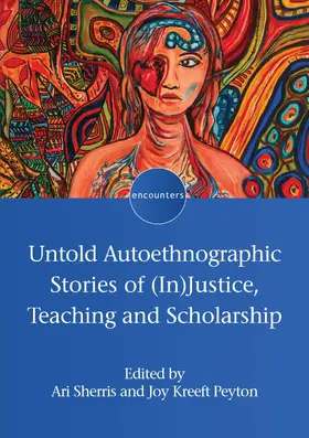 Sherris / Peyton |  Untold Autoethnographic Stories of (In)Justice, Teaching and Scholarship | Buch |  Sack Fachmedien