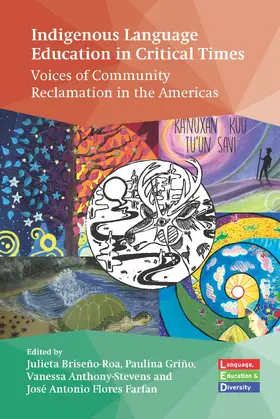 Briseño-Roa / Griñó / Anthony-Stevens | Indigenous Language Education in Critical Times | Buch | 978-1-80041-838-7 | sack.de