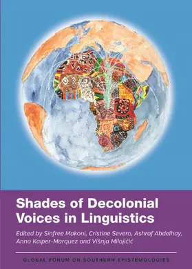 Makoni / Gorski Severo / Abdelhay |  Shades of Decolonial Voices in Linguistics | Buch |  Sack Fachmedien