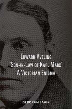 Lavin / Wicks |  Edward Aveling, 'Son-in-Law of Karl Marx' | eBook | Sack Fachmedien