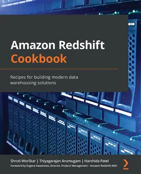 Worlikar / Arumugam / Patel |  Amazon Redshift Cookbook | eBook | Sack Fachmedien