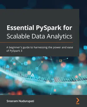Nudurupati |  Essential PySpark for Scalable Data Analytics | eBook | Sack Fachmedien