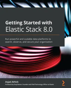 Athick |  Getting Started with Elastic Stack 8.0 | eBook | Sack Fachmedien